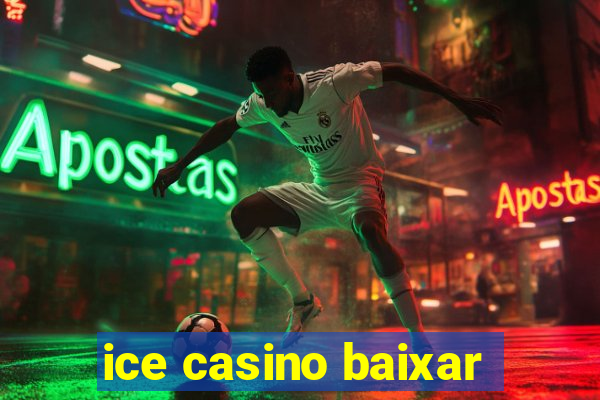 ice casino baixar